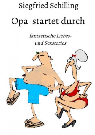 Book Opa startet durch Siegfried Schilling