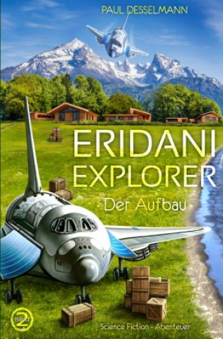 Knjiga Eridani Explorer Paul Desselmann