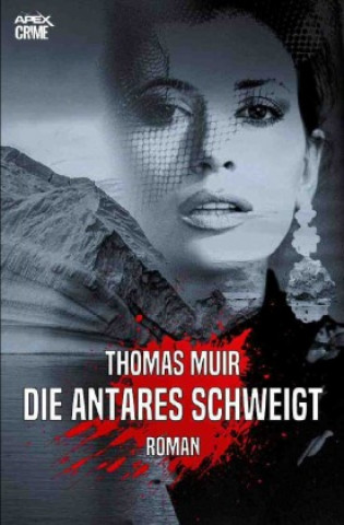 Knjiga DIE ANTARES SCHWEIGT Thomas Muir