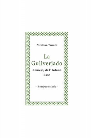 Könyv La Guliveriado. Neniejoj de l' Infana Raso Nicolina Trunte