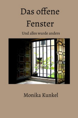 Knjiga Das offene Fenster Monika Kunkel