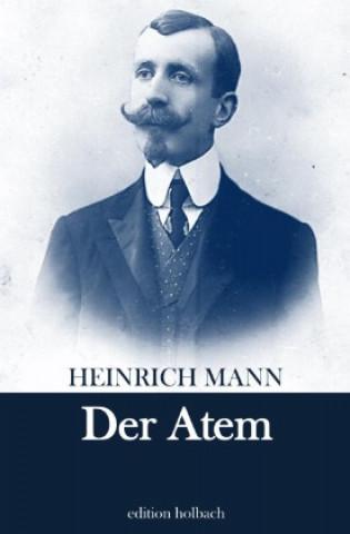 Knjiga Der Atem Heinrich Mann