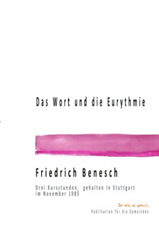 Knjiga Das Wort und  Eurythmie Friedrich Benesch