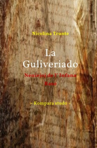 Kniha La Guliveriado. Neniejoj de l' Infana Raso Nicolina Trunte