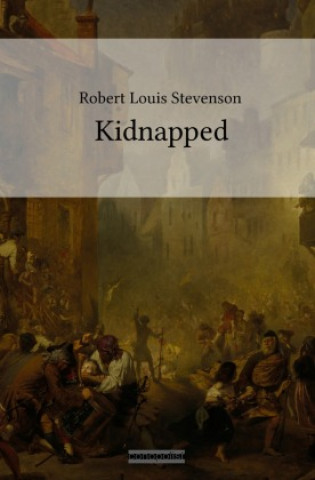 Knjiga Kidnapped Robert Louis Stevenson