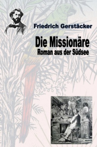 Knjiga Die Missionäre Friedrich Gerstäcker