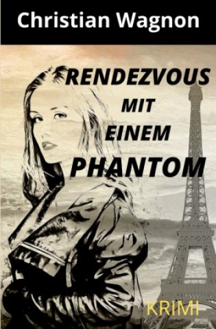 Knjiga Rendezvous mit einem Phantom Christian Wagnon
