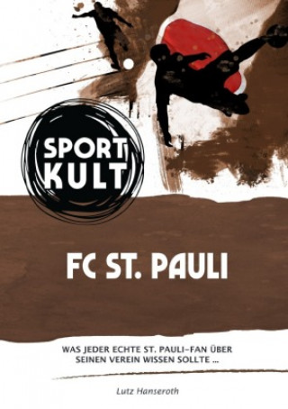 Kniha St. Pauli - Fußballkult Lutz Hanseroth