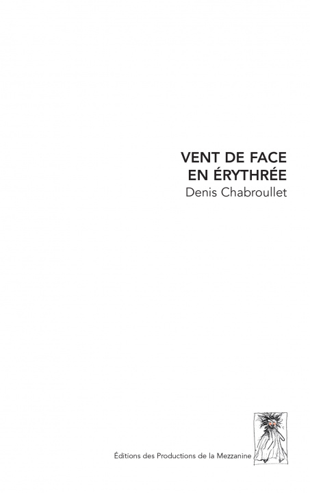 Buch VENT DE FACE EN ERYTHREE CHABROULLET