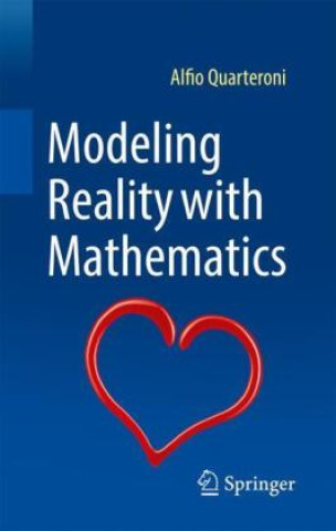 Book Modeling Reality with Mathematics Alfio Quarteroni