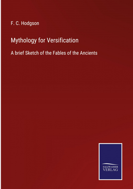 Knjiga Mythology for Versification F. C. Hodgson