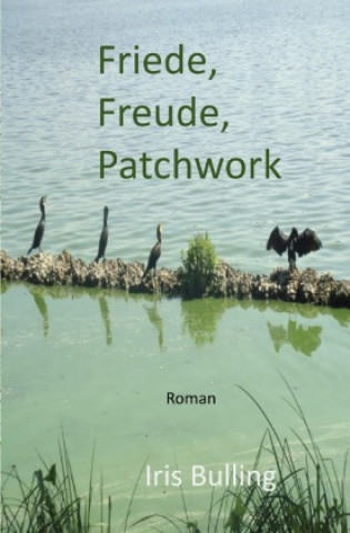Knjiga Friede, Freude, Patchwork Iris Bulling
