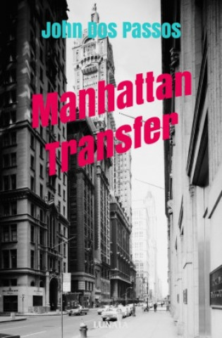 Carte Manhattan Transfer John Dos Passos