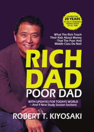 Kniha Rich Dad Poor Dad Robert T. Kiyosaki