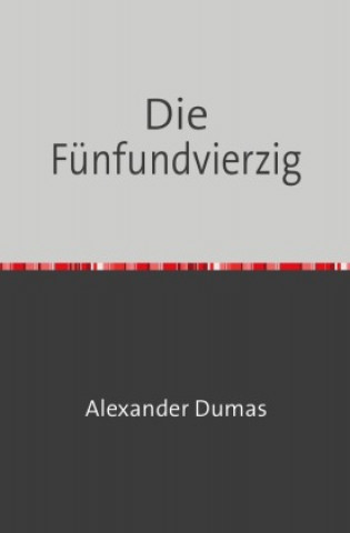Carte Die Fünfundvierzig Alexander Dumas