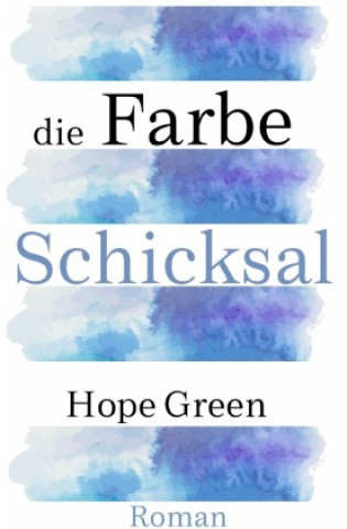 Knjiga Die Farbe Schicksal Hope Green