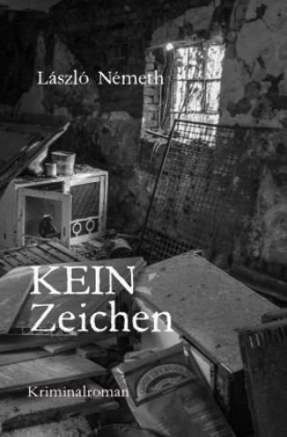 Knjiga Kein Zeichen László Németh
