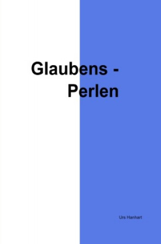Knjiga Glaubensperlen Urs Hanhart