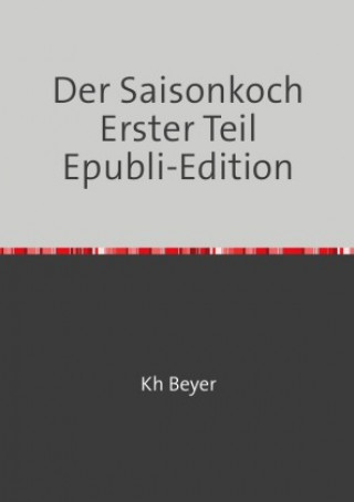 Knjiga Der Saisonkoch Kh Beyer