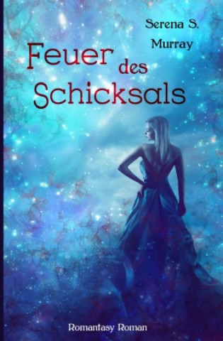 Knjiga Feuer des Schicksals Serena S. Murray