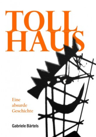 Boek Tollhaus Gabriele Bärtels