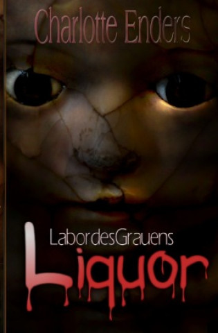 Libro Labor des Grauens Liquor Charlotte Enders