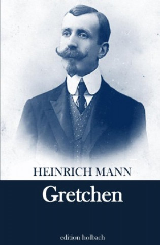 Knjiga Gretchen Heinrich Mann