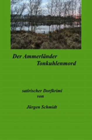 Kniha Der Ammerländer Tonkuhlenmord Jürgen Schmidt
