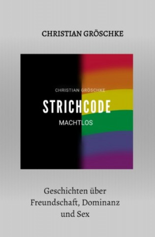Knjiga STRICHCODE / STRICHCODE - Machtlos Christian Gröschke