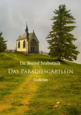 Knjiga Das Paradiesgärtlein Bernd Srabotnik