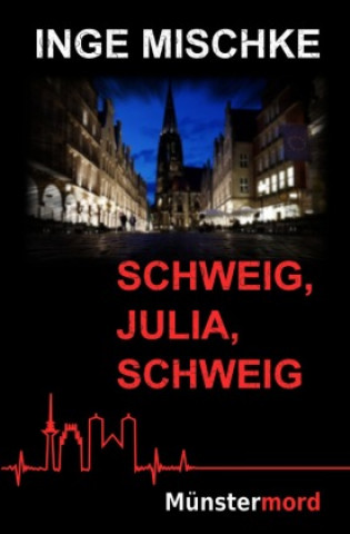 Knjiga Schweig, Julia, schweig Inge Mischke