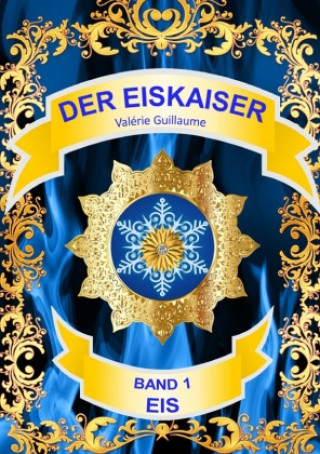 Knjiga Der Eiskaiser Valérie Guillaume