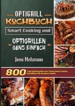Könyv Optigrill Kochbuch - Smart Cooking und Optigrillen ganz einfach Jens Holzman