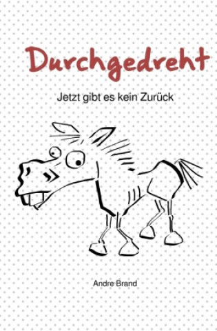 Buch Durchgedreht Andre Brand