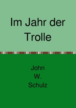 Kniha Im Jahr der Trolle Werner Schulz