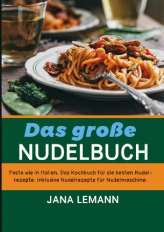 Knjiga Das große Nudelbuch Jana Lemann