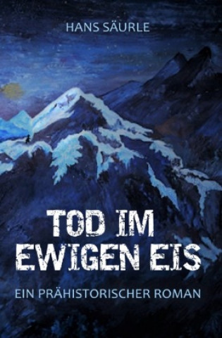 Knjiga Tod im ewigen Eis Hans Säurle