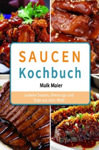 Knjiga Saucen Kochbuch Maik Maier