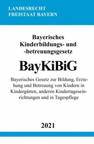 Könyv Bayerisches Kinderbildungs- und -betreuungsgesetz (BayKiBiG) Ronny Studier