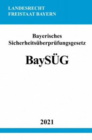 Carte Bayerisches Sicherheitsüberprüfungsgesetz (BaySÜG) Ronny Studier