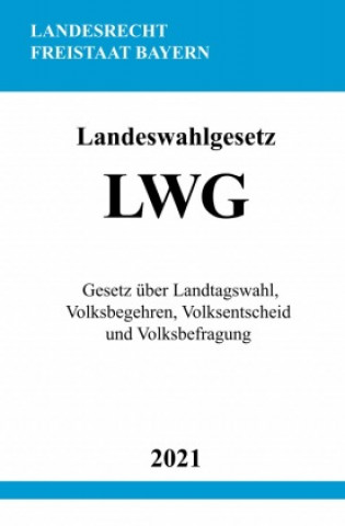 Kniha Landeswahlgesetz (LWG) Ronny Studier