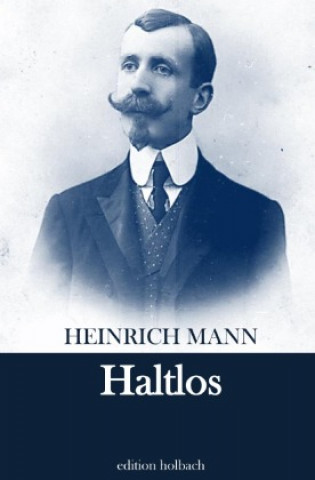 Knjiga Haltlos Heinrich Mann