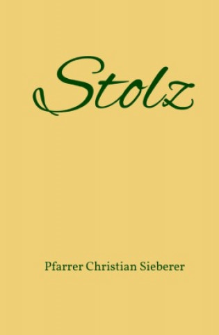 Knjiga Stolz Pfarrer Christian Sieberer
