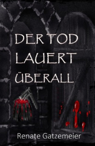 Boek Der Tod lauert überall Renate Gatzemeier