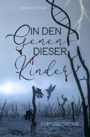 Knjiga In den Genen dieser Kinder Patrizia Gebler
