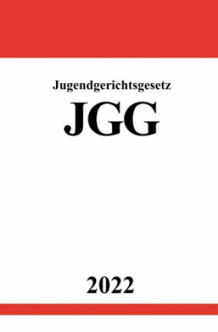 Kniha Jugendgerichtsgesetz JGG 2022 Ronny Studier