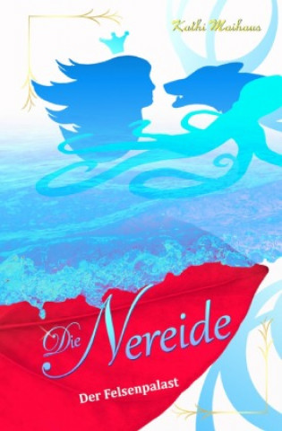 Knjiga Die Nereide Kathi Maihaus