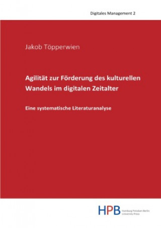 Carte Agilität zur Förderung des kulturellen Wandels im digitalen Zeitalter Jakob Töpperwien