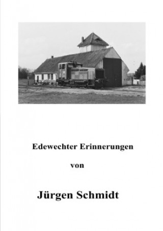 Kniha Edewechter Erinnerungen Jürgen Schmidt