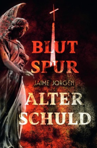 Knjiga Blutspur alter Schuld Jaime Jorgen